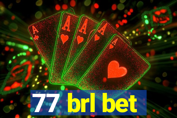 77 brl bet